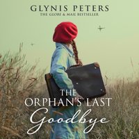 Orphan's Last Goodbye - Glynis Peters - audiobook