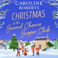 Christmas at The Second Chance Supper Club - Caroline Roberts - audiobook