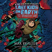Last Kids on Earth and the Destructor's Lair - Doug Holgate - audiobook