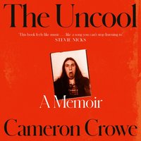 Uncool - Cameron Crowe - audiobook