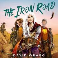 Iron Road - David Wragg - audiobook