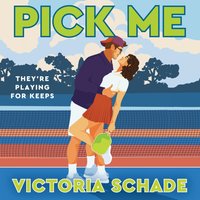 Pick Me - Victoria Schade - audiobook