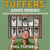 Tuffers' Ashes Heroes - Phil Tufnell - audiobook