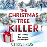 Christmas Tree Killer - Chris Frost - audiobook