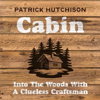 Cabin - Patrick Hutchison - audiobook