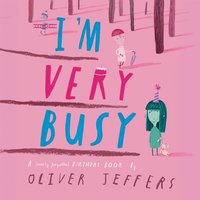 I'm Very Busy - Oliver Jeffers - audiobook