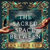 Sacred Space Between - Kalie Reid - audiobook