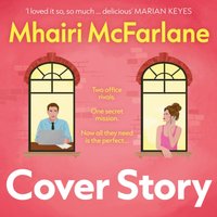 Cover Story - Mhairi McFarlane - audiobook