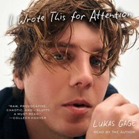 I Wrote This For Attention - Lukas Gage - audiobook