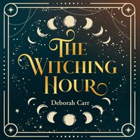 Witching Hour - Deborah Carr - audiobook