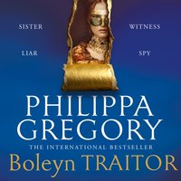 Boleyn Traitor - Philippa Gregory - audiobook
