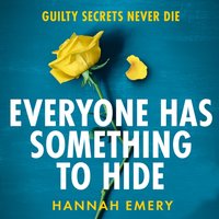 Everyone Has Something to Hide - Hannah Emery - audiobook