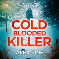 Cold Blooded Killer - Alex Pine - audiobook