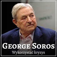 George Soros. Wykorzystać kryzys - Łukasz Tomys - audiobook