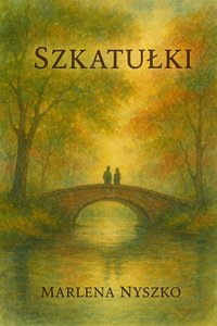 Szkatułki - Marlena Nyszko - ebook