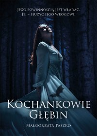 Kochankowie Głębin - Małgorzata Paszko - ebook