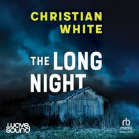The Long Night - Christian White - audiobook