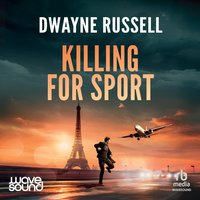 Killing For Sport - Dwayne Russell - audiobook
