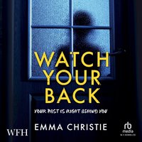 Watch Your Back - Emma Christie - audiobook