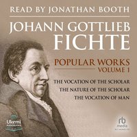 Popular Works Volume 1 - Johann Gottlieb Fitche - audiobook