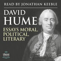 Essays, Moral, Political, and Literary - David Hume - audiobook