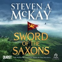 Sword of the Saxons - Steven A. Mckay - audiobook