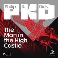 The Man In The High Castle - Philip K. Dick - audiobook