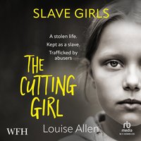 Slave Girls: The Cutting Girl - Louise Allen - audiobook