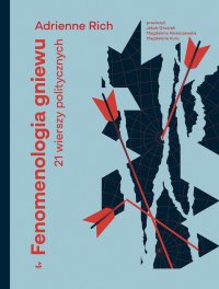 Fenomenologia gniewu. 21 wierszy politycznych - Adrienne Rich - ebook