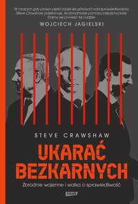 Ukarać bezkarnych. Zbrodnie wojenne i walka o sprawiedliwość - Steve Crawshaw - ebook