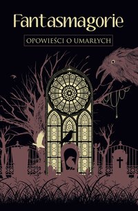 Fantasmagorie. Opowieści o umarłych - George Byron - ebook