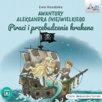 Piraci i przebudzenie krakena - Ewa Rosolska - audiobook