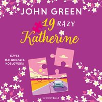 19 razy Katherine - John Green - audiobook