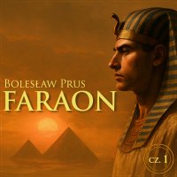 Faraon. Część 1 - Bolesław Prus - audiobook