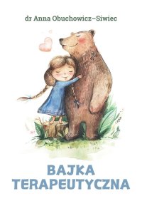 Bajka terapeutyczna dla dziecka, które boi się ludzi - dr Anna Obuchowicz-Siwiec - ebook