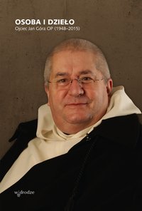 Osoba i dzieło. Ojciec Jan Góra OP (1948–2015) - Opracowanie zbiorowe - ebook