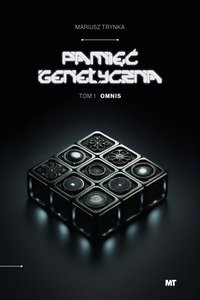 PAMIĘĆ GENETYCZNA - TOM 1 - OMNIS - Mariusz Trynka - ebook