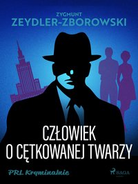 Człowiek o cętkowanej twarzy - Zygmunt Zeydler-Zborowski - ebook
