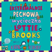 Ekstremalnie pechowa wycieczka Lottie Brooks - Katie Kirby - audiobook