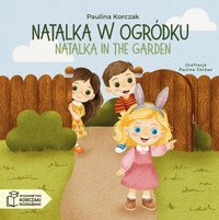 Natalka w ogródku/Natalka in the garden - Paulina Korczak - ebook