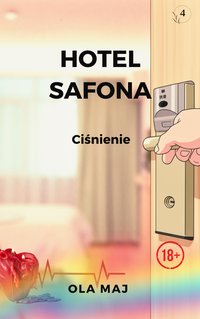 Hotel Safona. Ciśnienie - Ola Maj - ebook