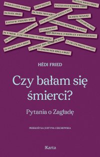 Czy bałam się śmierci? Pytania o Zagładę - Hedi Fried - ebook