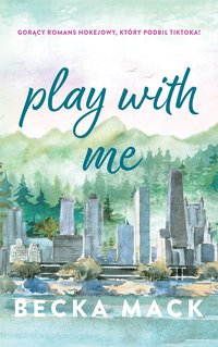 Play with Me - Becka Mack - ebook