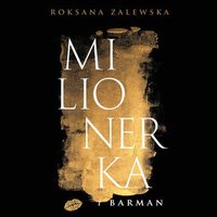 Milionerka i barman - Roksana Zalewska - audiobook