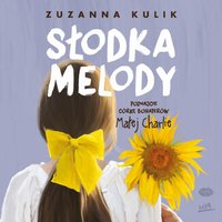 Słodka Melody - Zuzanna Kulik - audiobook