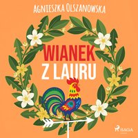 Wianek z lauru - Agnieszka Olszanowska - audiobook