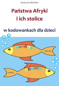 Państwa Afryki i ich stolice w kodowankach dla dzieci - Katarzyna Michalec - ebook