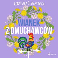 Wianek z dmuchawców - Agnieszka Olszanowska - audiobook