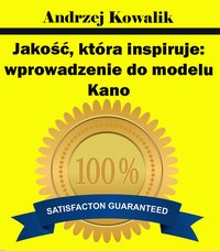 Jakość, która inspiruje: wprowadzenie do modelu Kano - Andrzej Kowalik - ebook