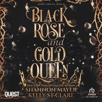 Black Rose and Gold Queen - Shannon Mayer - audiobook